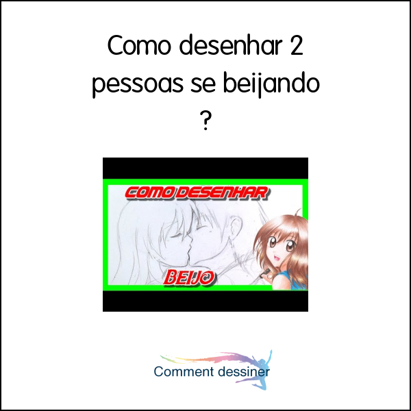 Como desenhar 2 pessoas se beijando